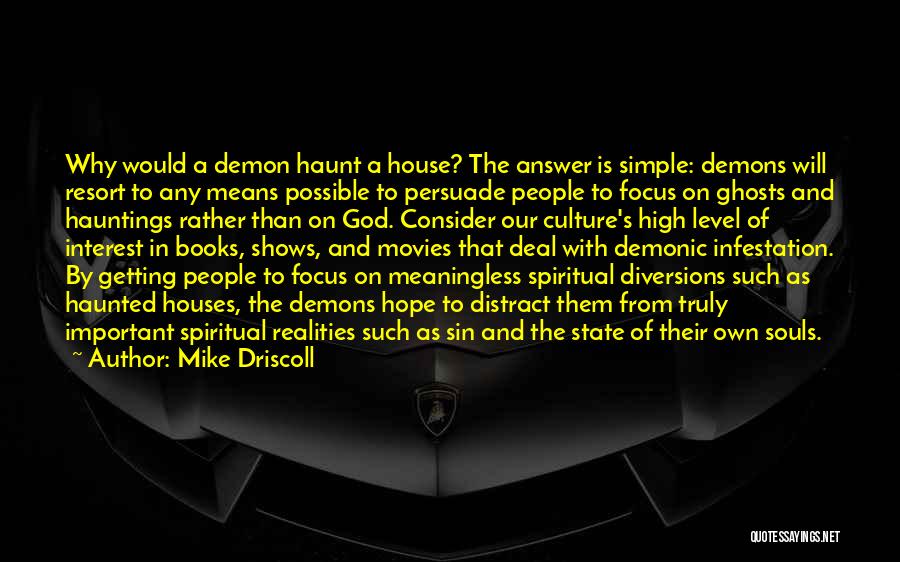 Focus On God Quotes By Mike Driscoll