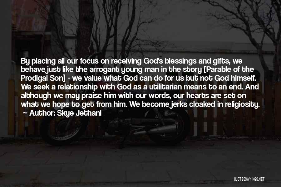 Focus On God Quotes By Skye Jethani