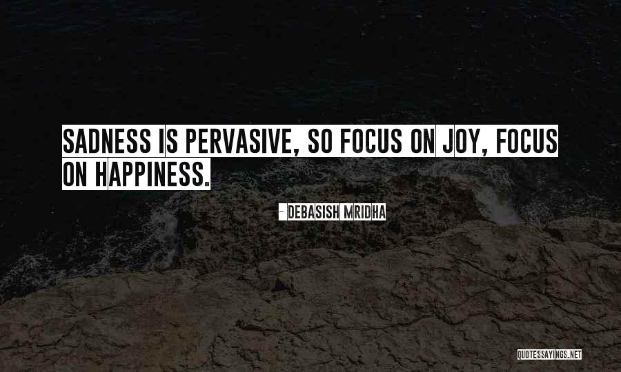 Focus On Love Quotes By Debasish Mridha Focus On Love Quotes By Debasish Mridha