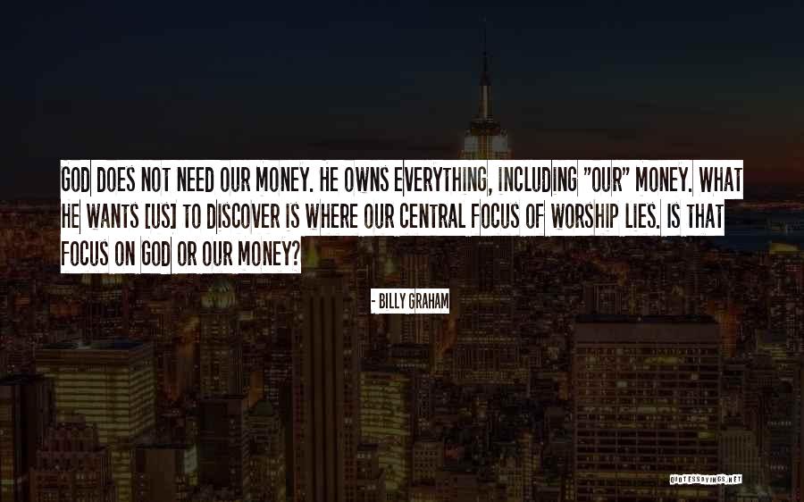 Focus On My Money Quotes By Billy Graham Focus On My Money Quotes By Billy Graham