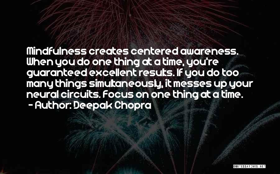 Focus On One Thing Quotes By Deepak Chopra