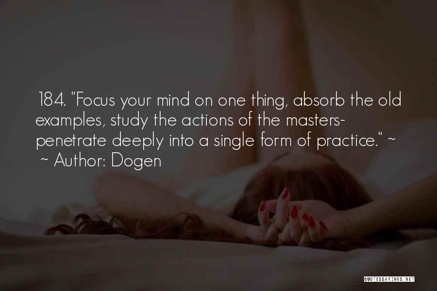 Focus On One Thing Quotes By Dogen
