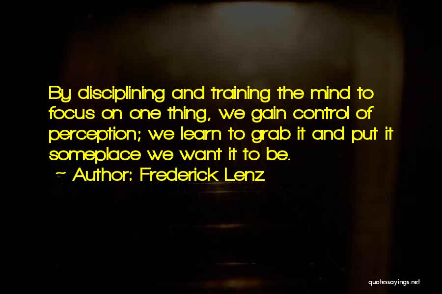 Focus On One Thing Quotes By Frederick Lenz