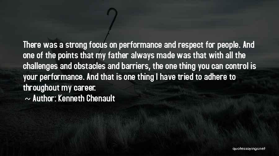 Focus On One Thing Quotes By Kenneth Chenault