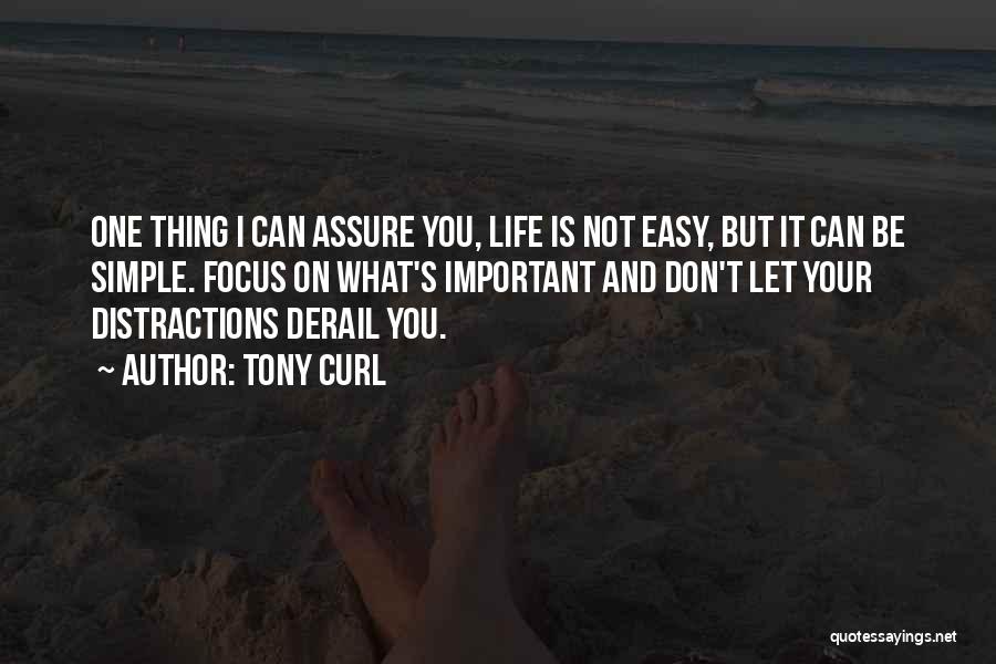 Focus On One Thing Quotes By Tony Curl