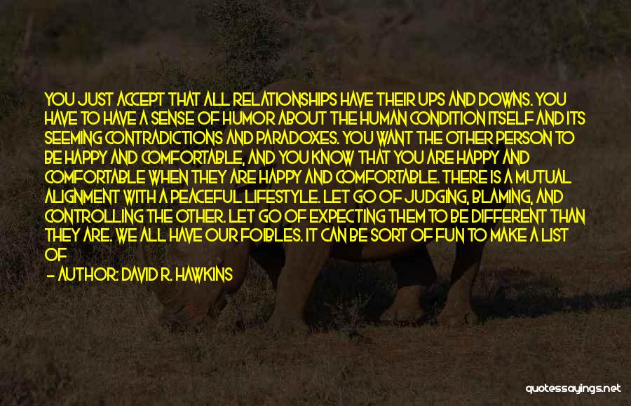 Focus On Other Things Quotes By David R. Hawkins