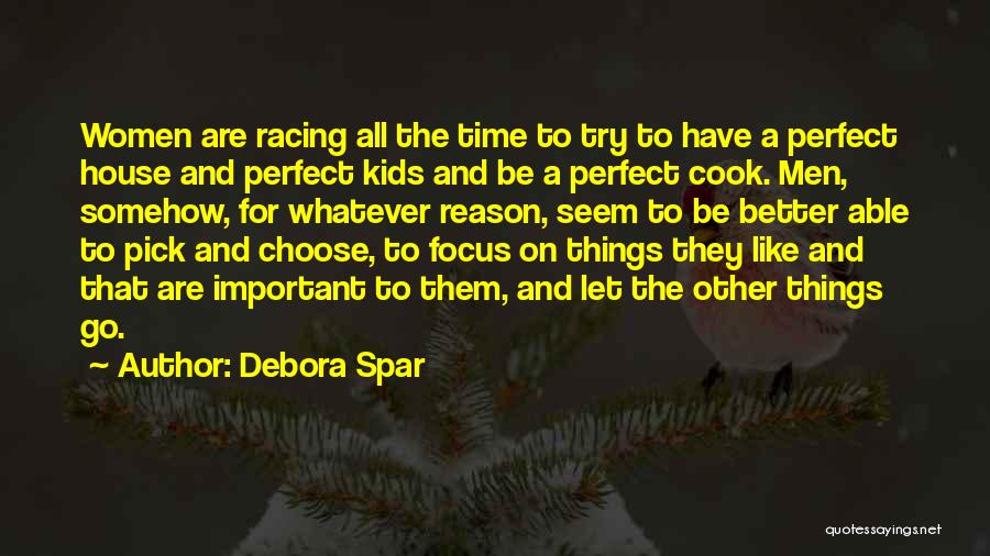 Focus On Other Things Quotes By Debora Spar