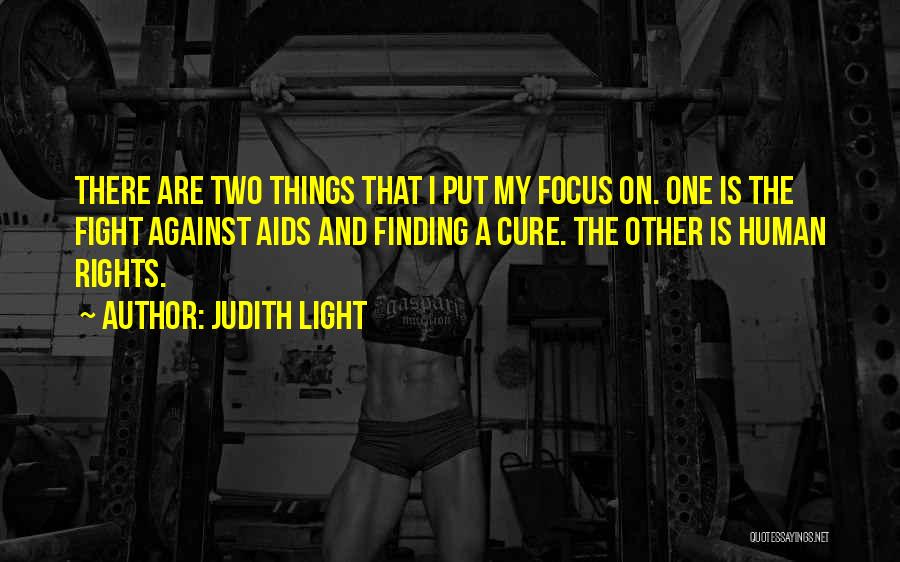 Focus On Other Things Quotes By Judith Light