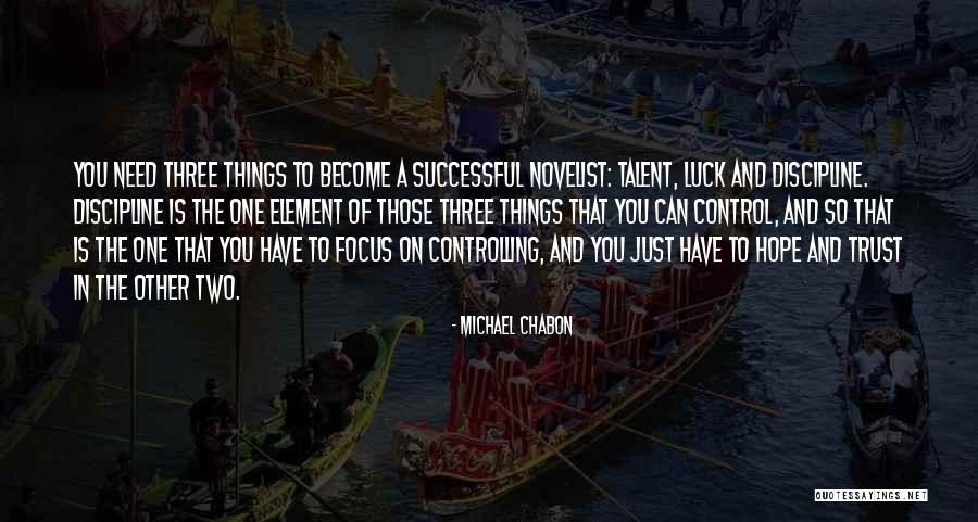 Focus On Other Things Quotes By Michael Chabon