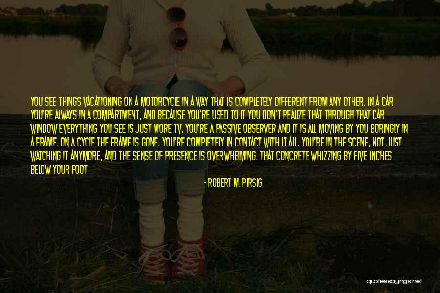 Focus On Other Things Quotes By Robert M. Pirsig Focus On Other Things Quotes By Robert M. Pirsig