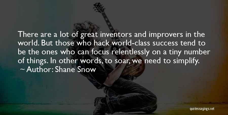 Focus On Other Things Quotes By Shane Snow