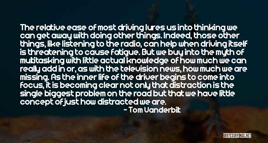 Focus On Other Things Quotes By Tom Vanderbilt