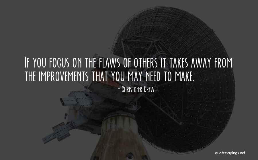 Focus On Others Quotes By Christofer Drew Focus On Others Quotes By Christofer Drew