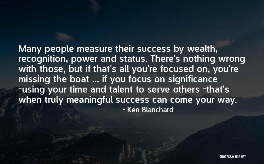Focus On Others Quotes By Ken Blanchard Focus On Others Quotes By Ken Blanchard