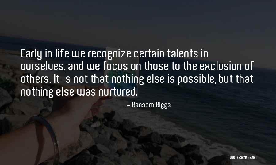 Focus On Others Quotes By Ransom Riggs Focus On Others Quotes By Ransom Riggs
