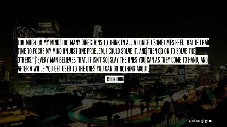 Focus On Others Quotes By Robin Hobb Focus On Others Quotes By Robin Hobb