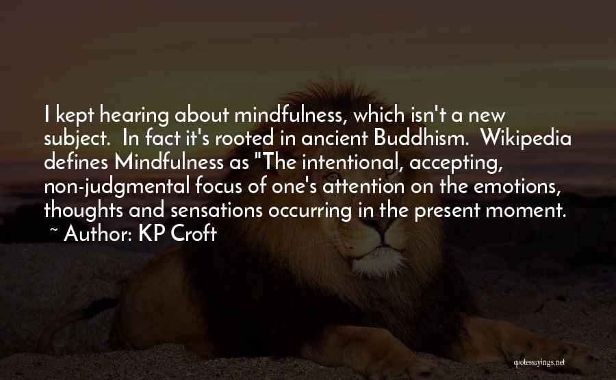 Focus On Present Quotes By KP Croft