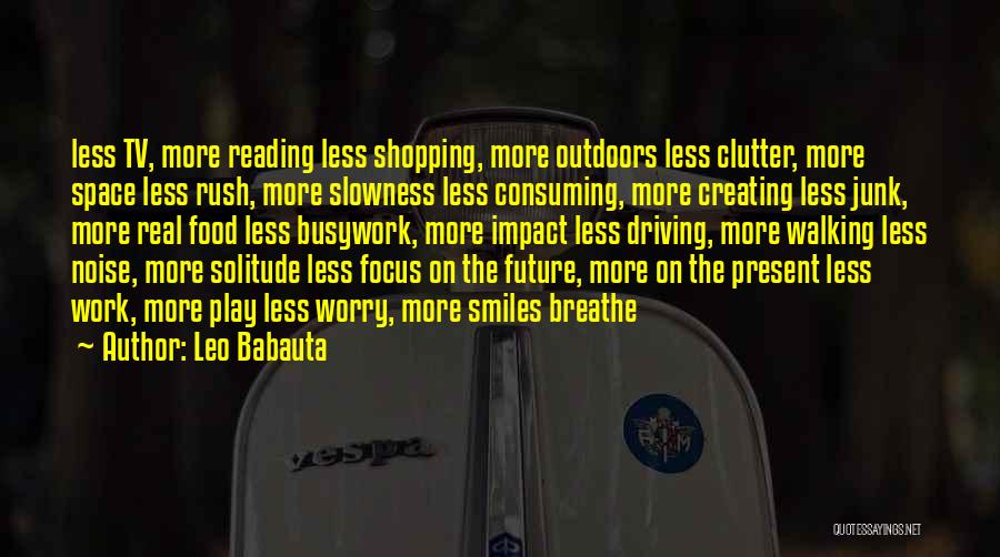 Focus On Present Quotes By Leo Babauta