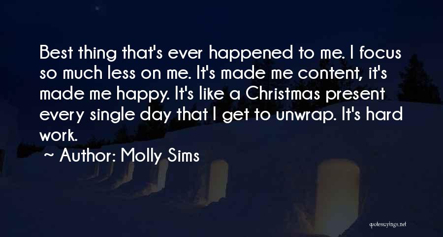 Focus On Present Quotes By Molly Sims