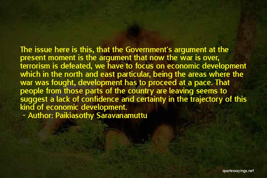Focus On Present Quotes By Paikiasothy Saravanamuttu