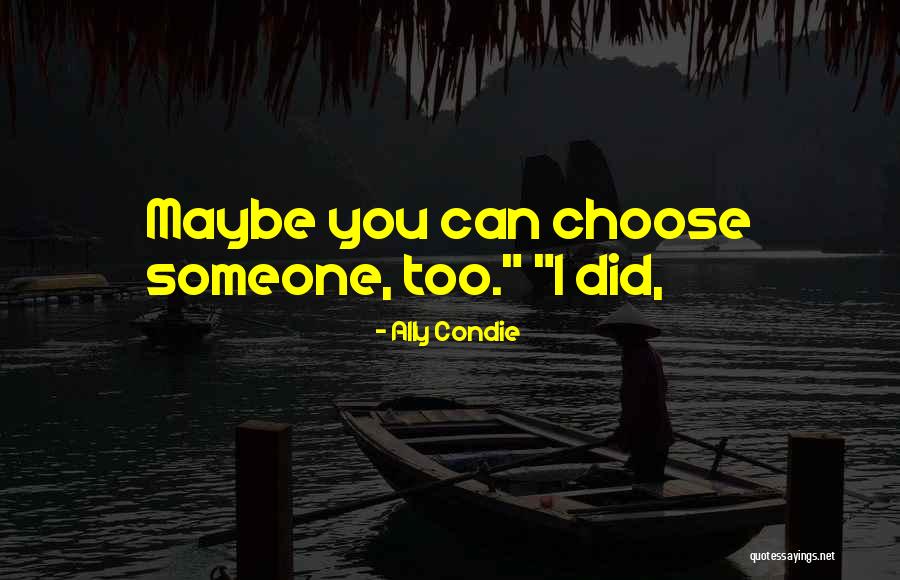 Focus On Significance Quotes By Ally Condie Focus On Significance Quotes By Ally Condie