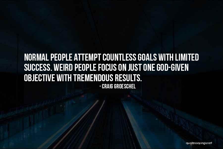 Focus On Success Quotes By Craig Groeschel Focus On Success Quotes By Craig Groeschel