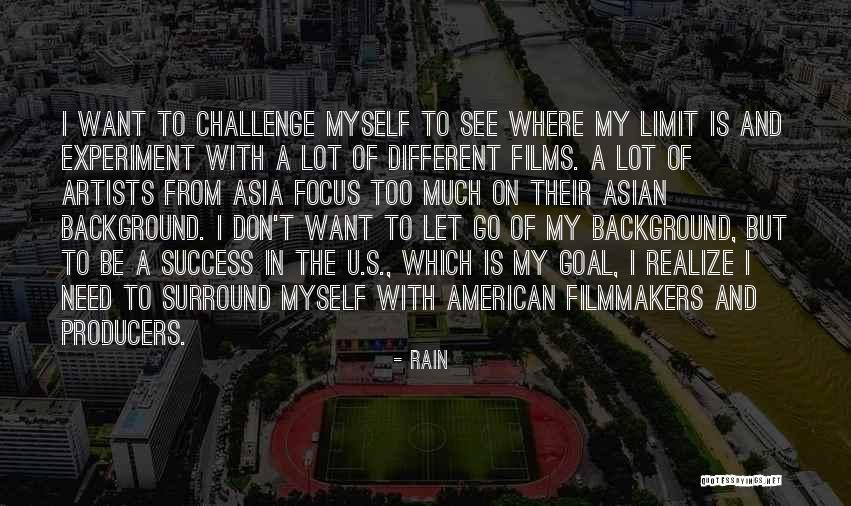 Focus On Success Quotes By Rain Focus On Success Quotes By Rain