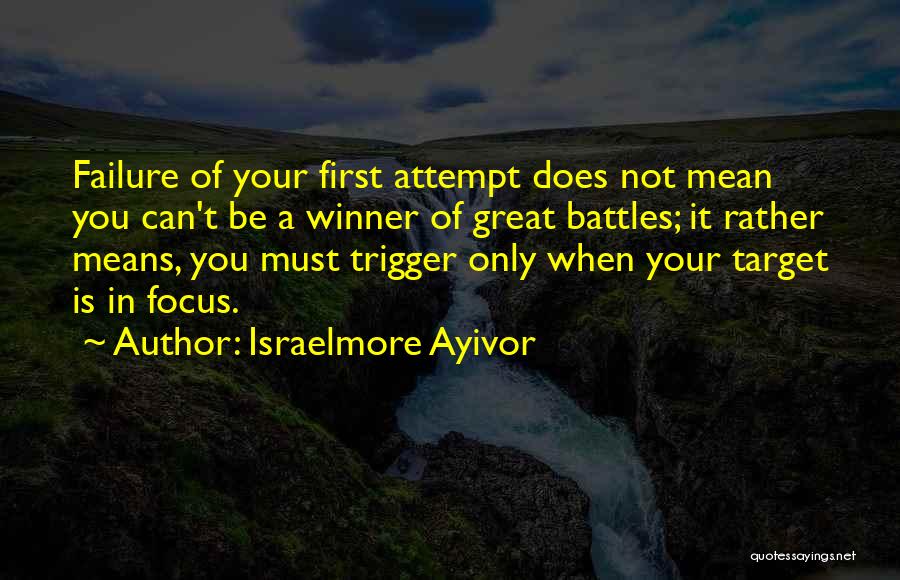 Focus On Target Quotes By Israelmore Ayivor