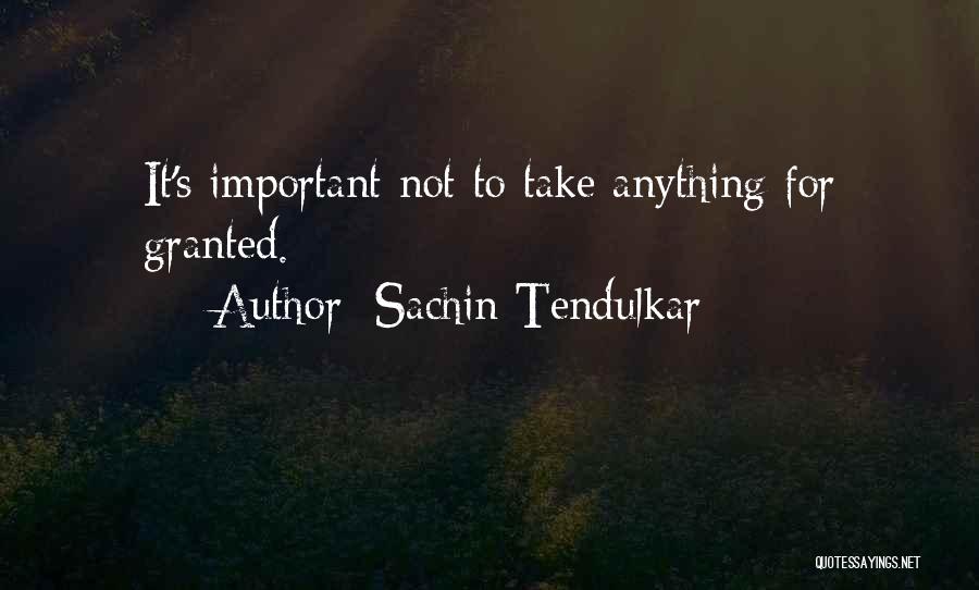 Focus On The Important Things In Life Quotes By Sachin Tendulkar