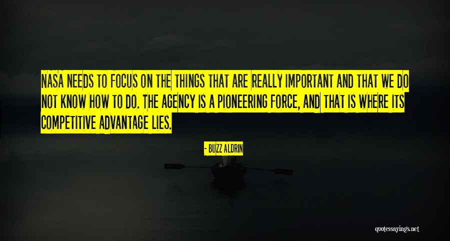 Focus On The Important Things Quotes By Buzz Aldrin Focus On The Important Things Quotes By Buzz Aldrin