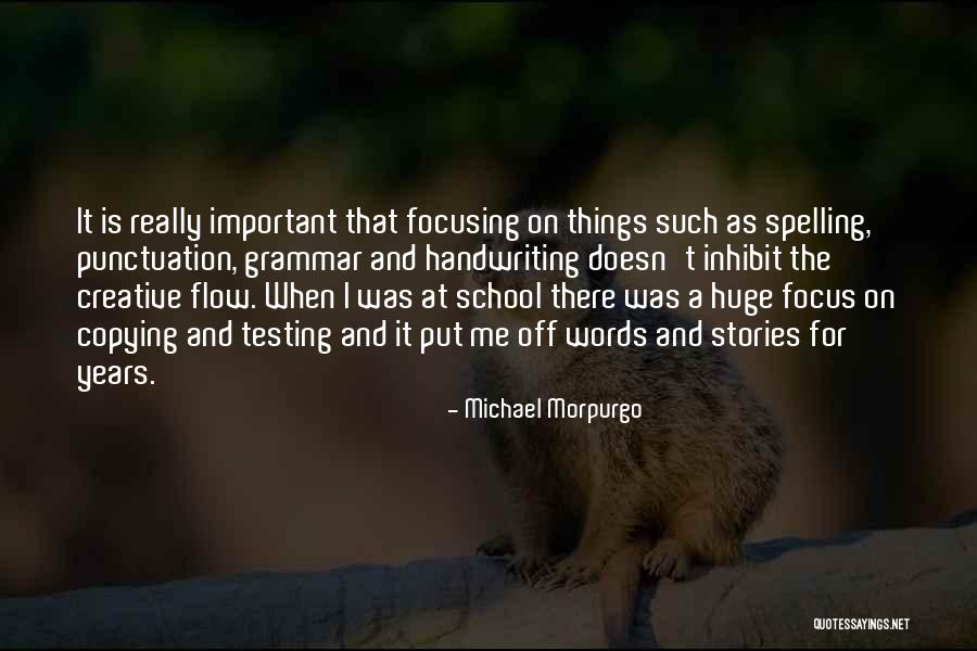 Focus On The Important Things Quotes By Michael Morpurgo