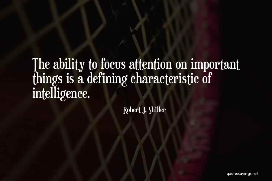 Focus On The Important Things Quotes By Robert J. Shiller Focus On The Important Things Quotes By Robert J. Shiller