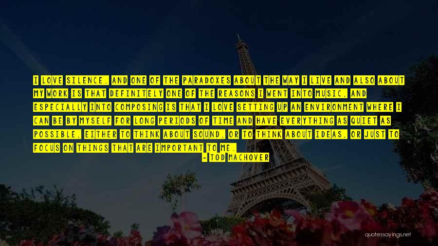 Focus On The Important Things Quotes By Tod Machover Focus On The Important Things Quotes By Tod Machover
