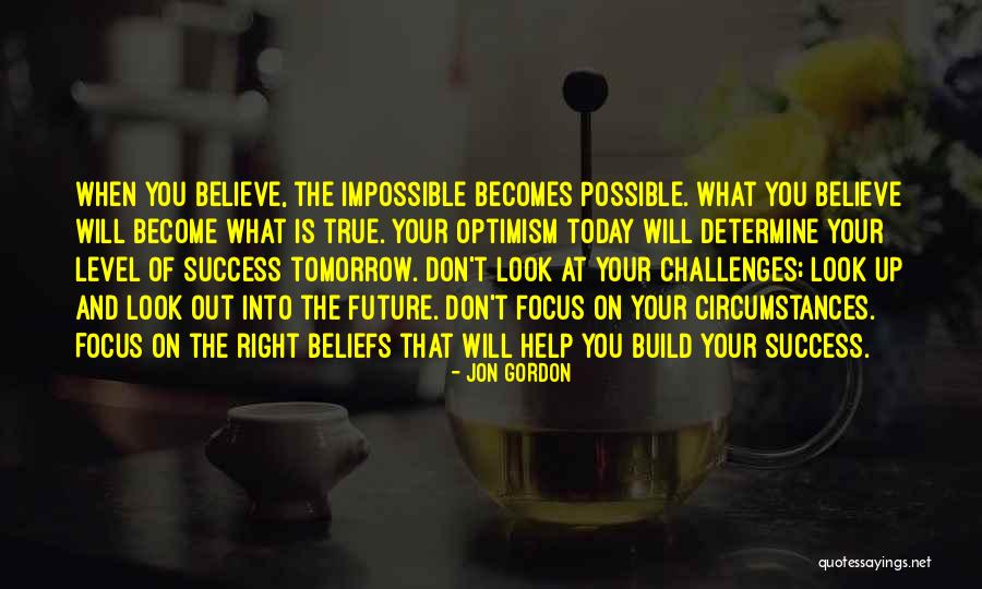 Focus On Today Not Tomorrow Quotes By Jon Gordon Focus On Today Not Tomorrow Quotes By Jon Gordon
