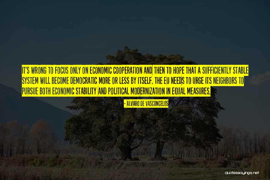 Focus On What Is Wrong Quotes By Alvaro De Vasconcelos Focus On What Is Wrong Quotes By Alvaro De Vasconcelos