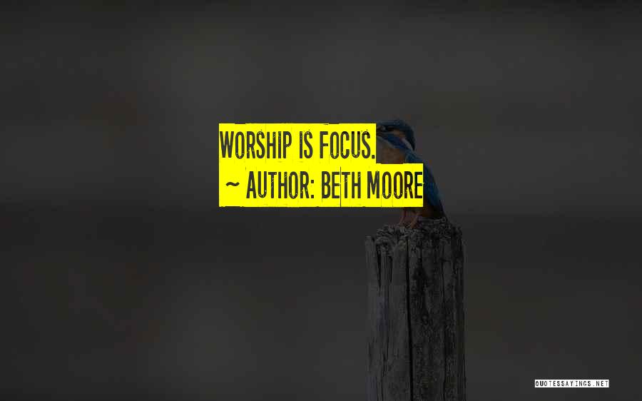 Focus On What You Are Doing Quotes By Beth Moore