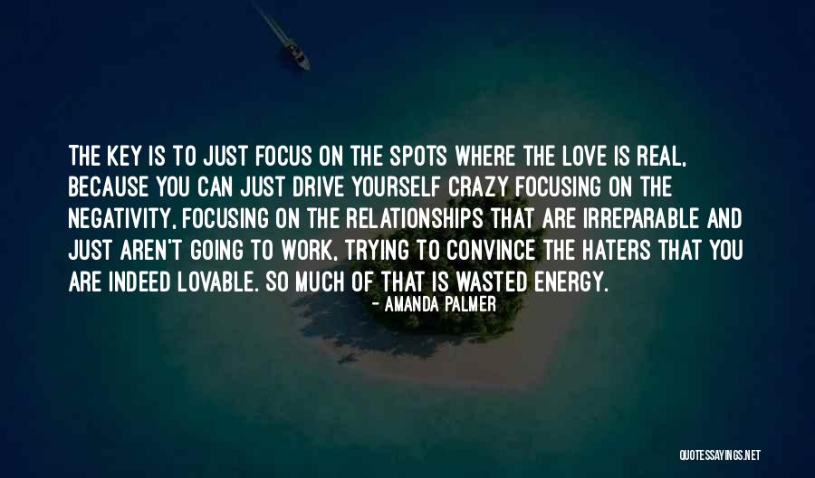 Focus On Work Quotes By Amanda Palmer Focus On Work Quotes By Amanda Palmer