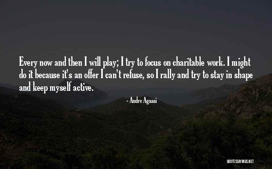 Focus On Work Quotes By Andre Agassi Focus On Work Quotes By Andre Agassi