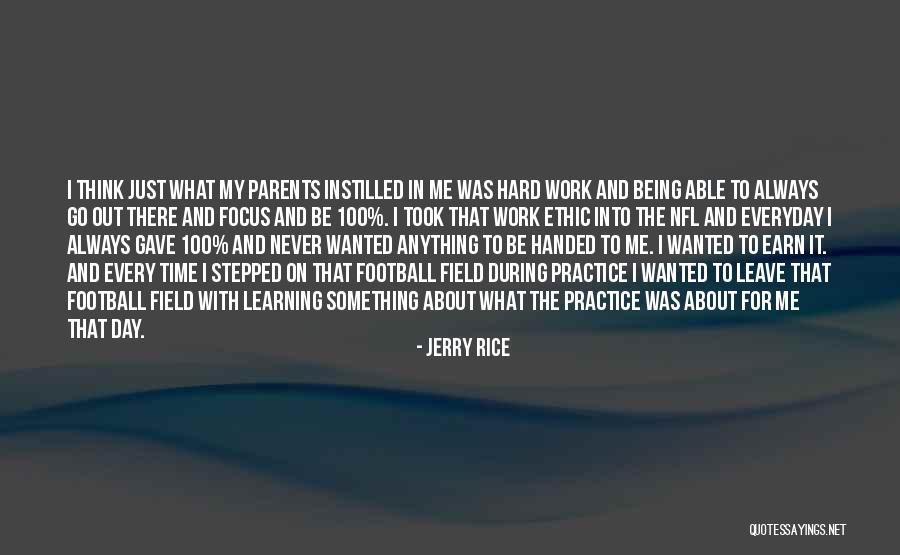 Focus On Work Quotes By Jerry Rice