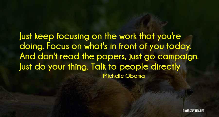 Focus On Work Quotes By Michelle Obama Focus On Work Quotes By Michelle Obama
