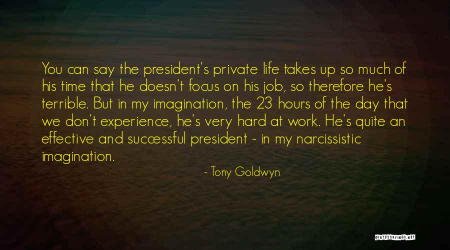 Focus On Work Quotes By Tony Goldwyn Focus On Work Quotes By Tony Goldwyn