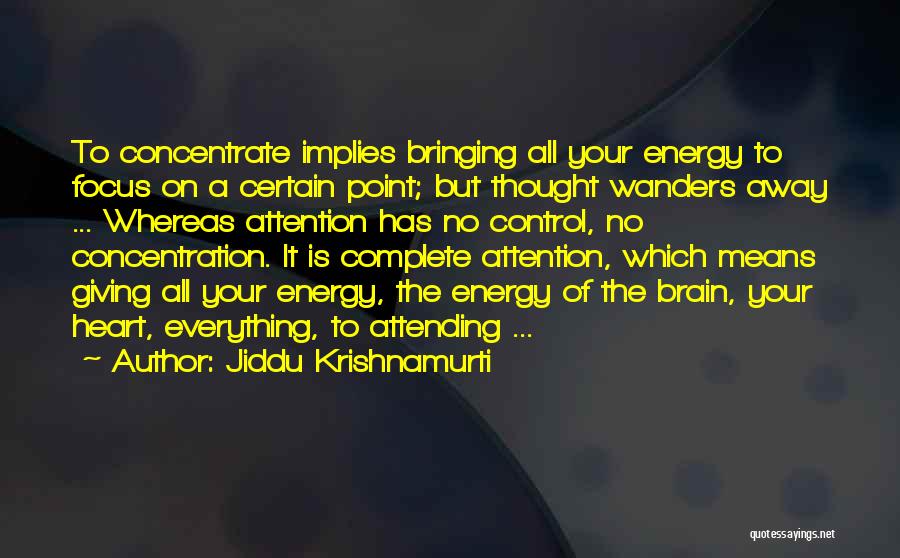 Focus On Your Heart Quotes By Jiddu Krishnamurti