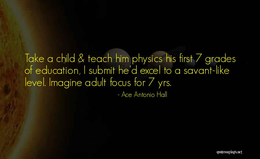 Focus Quotes Quotes By Ace Antonio Hall Focus Quotes Quotes By Ace Antonio Hall