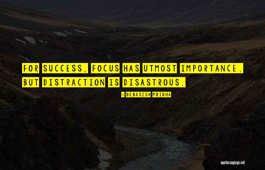 Focus Quotes Quotes By Debasish Mridha Focus Quotes Quotes By Debasish Mridha