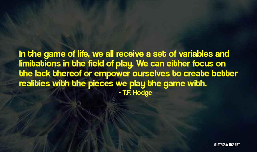 Focus Quotes Quotes By T.F. Hodge Focus Quotes Quotes By T.F. Hodge