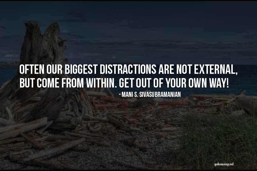 Focus Within Quotes By Mani S. Sivasubramanian Focus Within Quotes By Mani S. Sivasubramanian