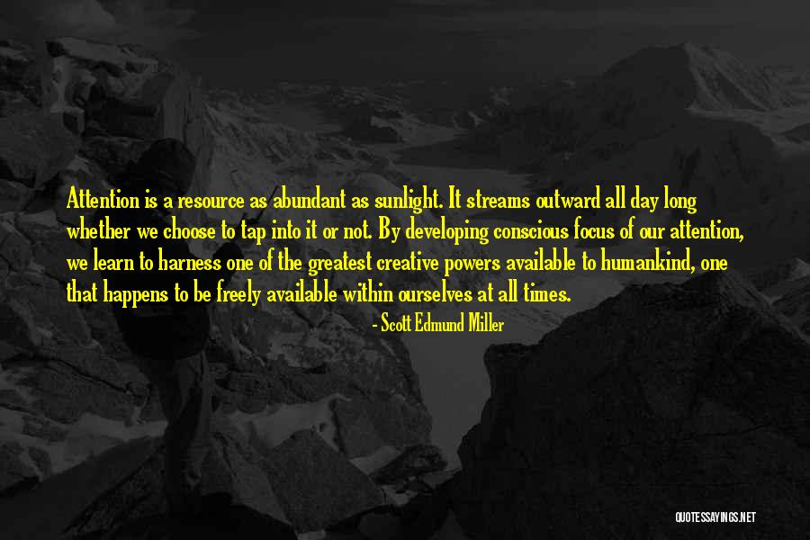 Focus Within Quotes By Scott Edmund Miller Focus Within Quotes By Scott Edmund Miller