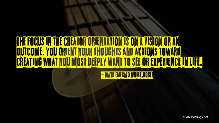 Focus Your Thoughts Quotes By David Emerald Womeldorff Focus Your Thoughts Quotes By David Emerald Womeldorff