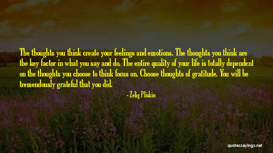 Focus Your Thoughts Quotes By Zelig Pliskin Focus Your Thoughts Quotes By Zelig Pliskin