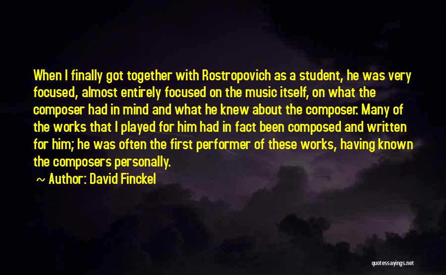 Focused Mind Quotes By David Finckel